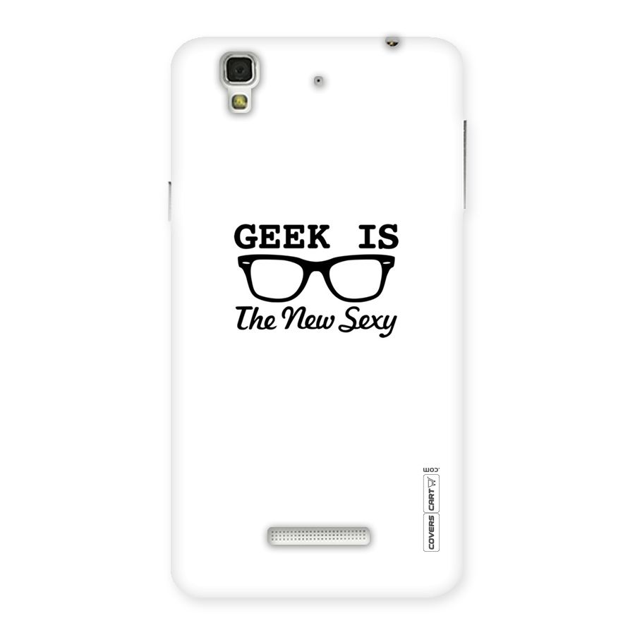 Geek Is The New Sexy Back Case for YU Yureka Plus