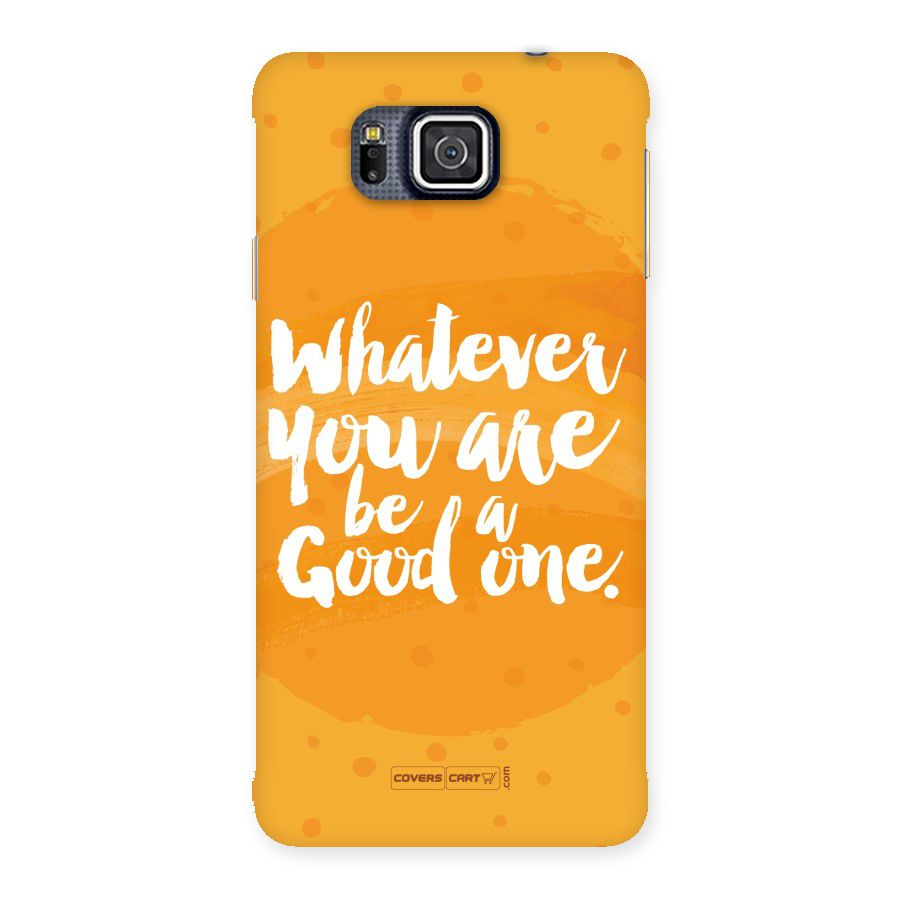 Good One Quote Back Case for Galaxy Alpha
