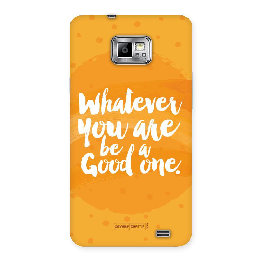 Good One Quote Back Case for Galaxy S2