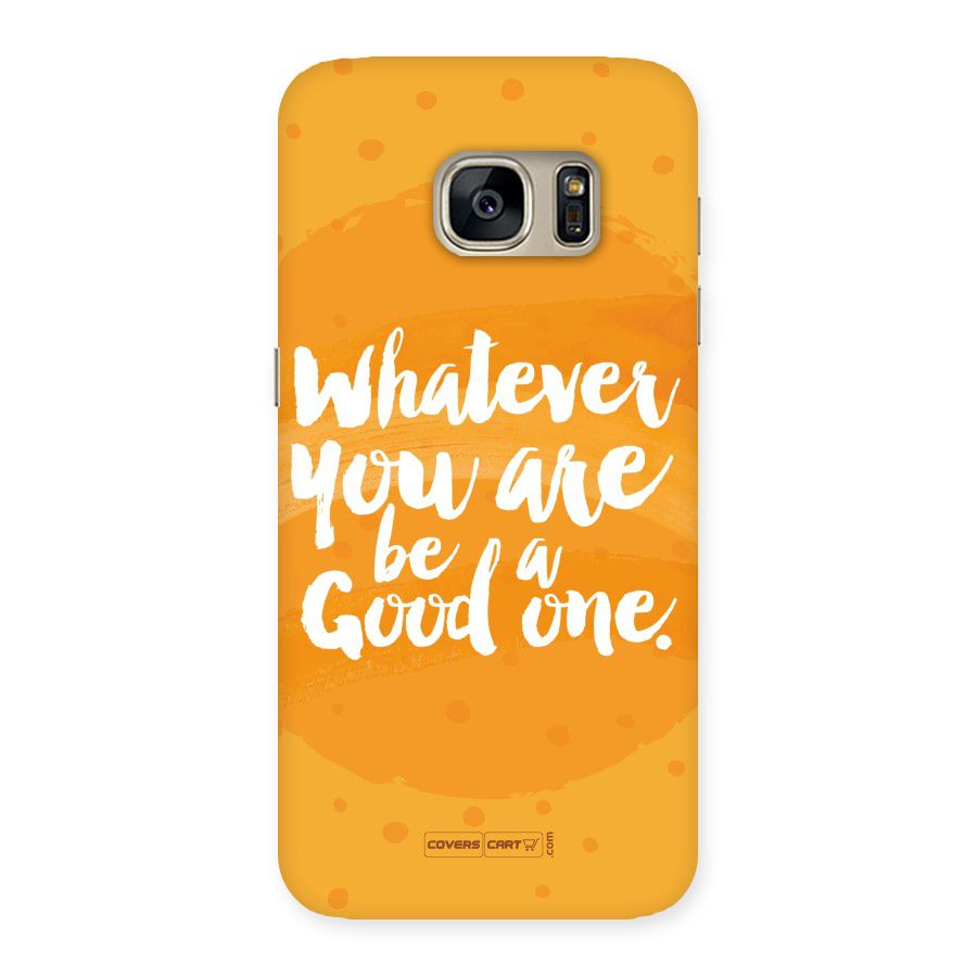 Good One Quote Back Case for Galaxy S7