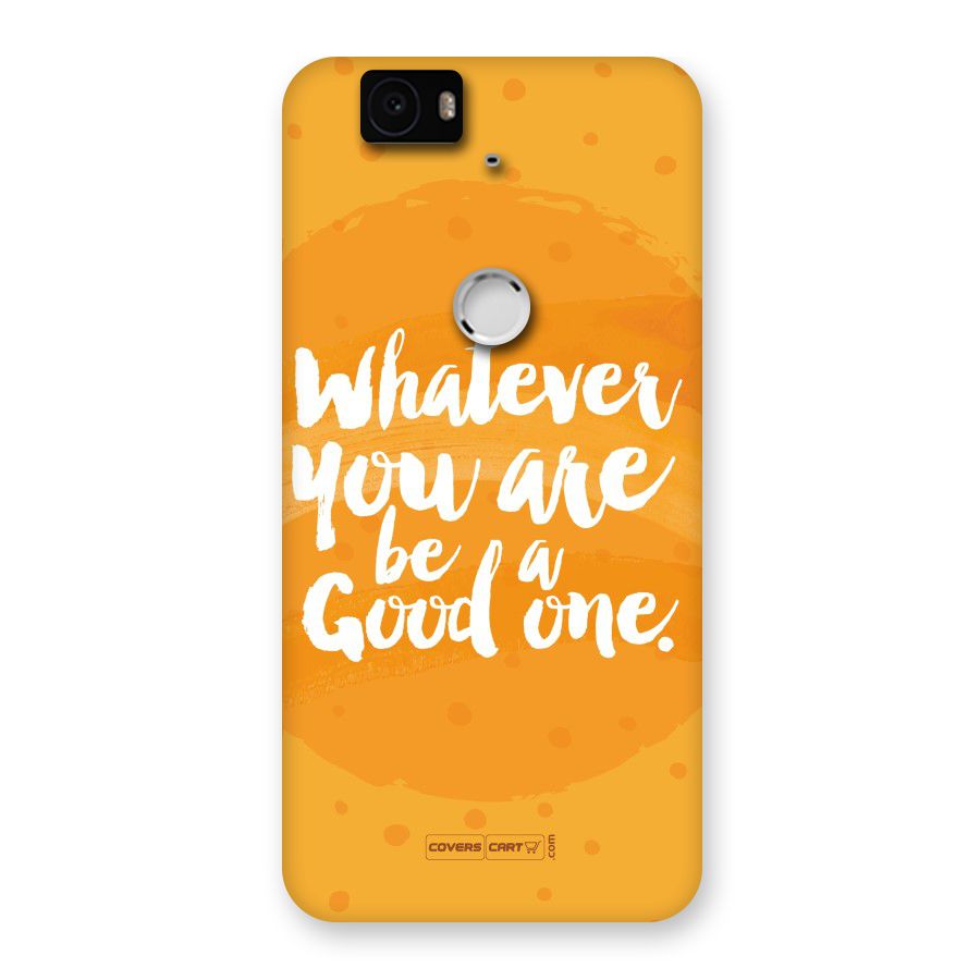 Good One Quote Back Case for Google Nexus-6P