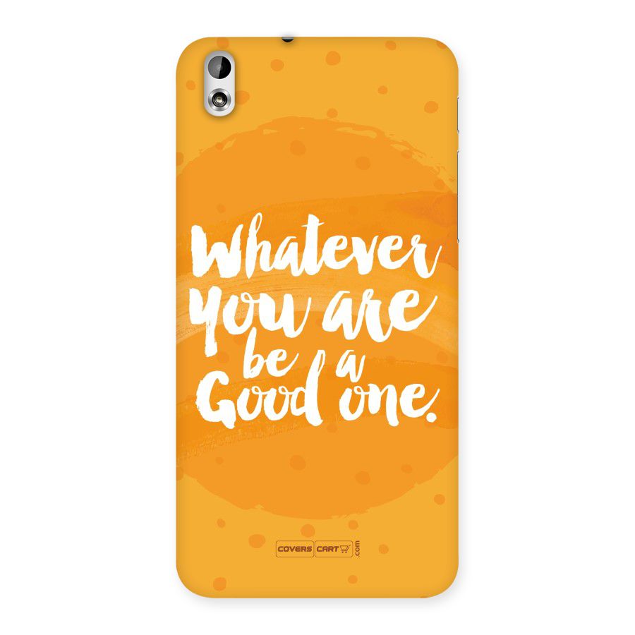 Good One Quote Back Case for HTC Desire 816g