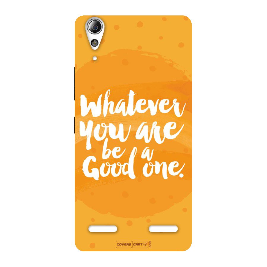 Good One Quote Back Case for Lenovo A6000 Plus