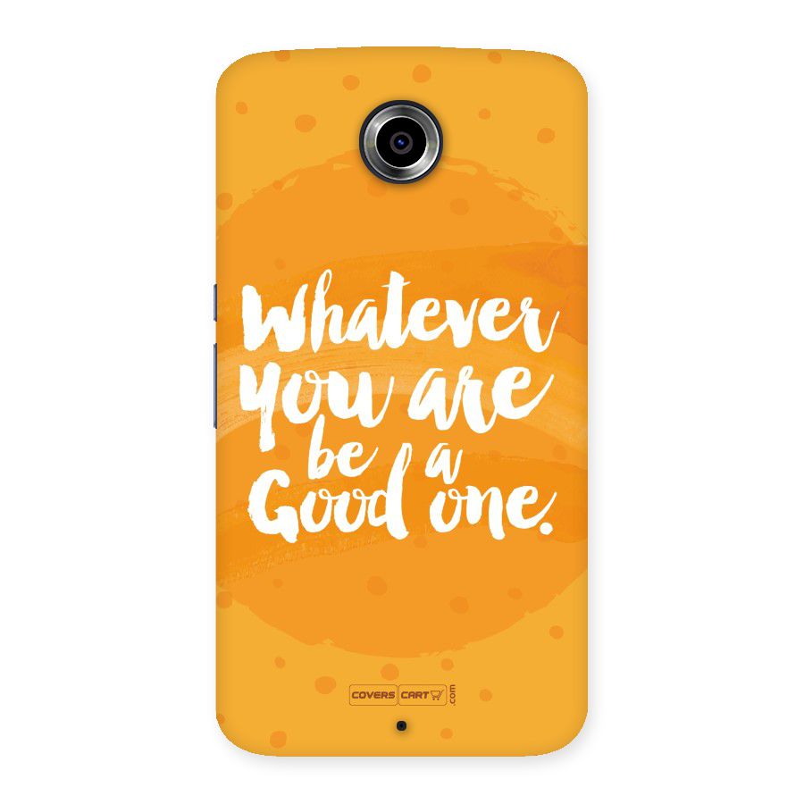 Good One Quote Back Case for Nexsus 6