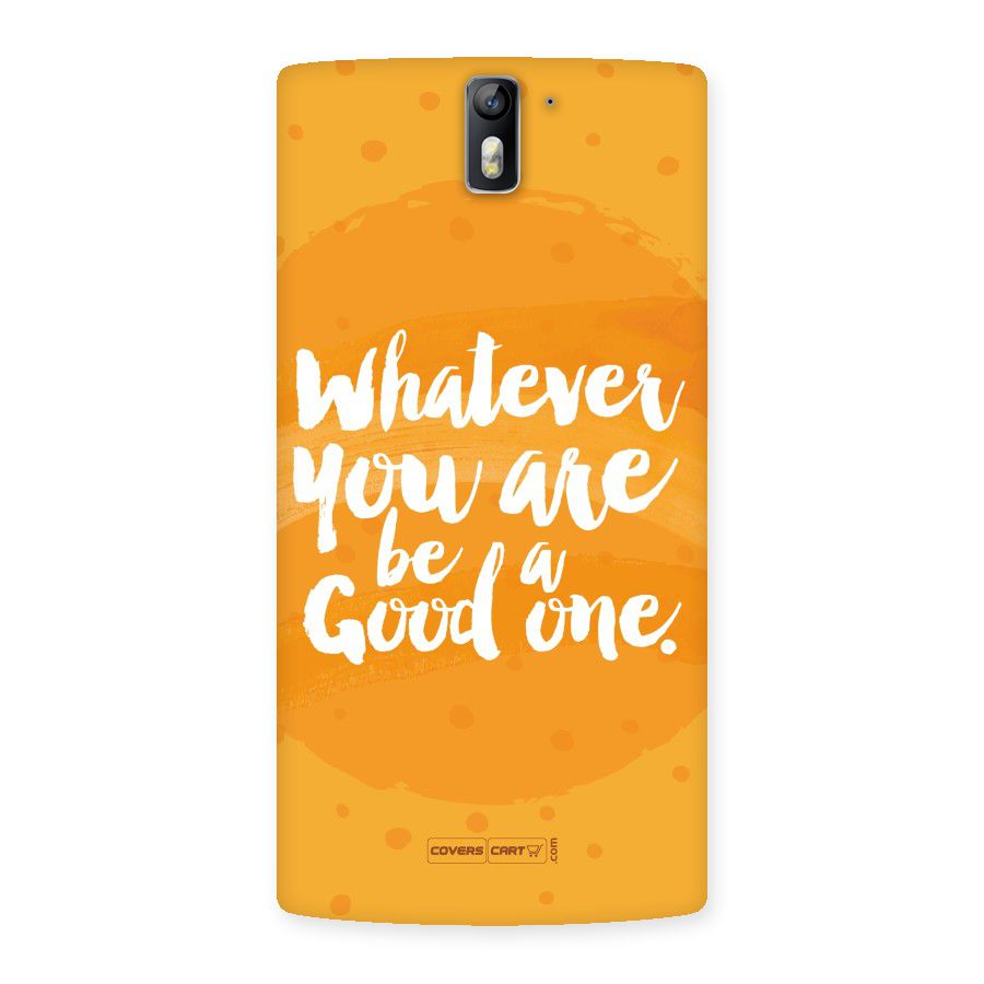 Good One Quote Back Case for One Plus One