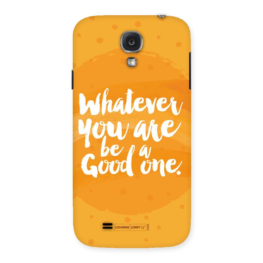 Good One Quote Back Case for Samsung Galaxy S4