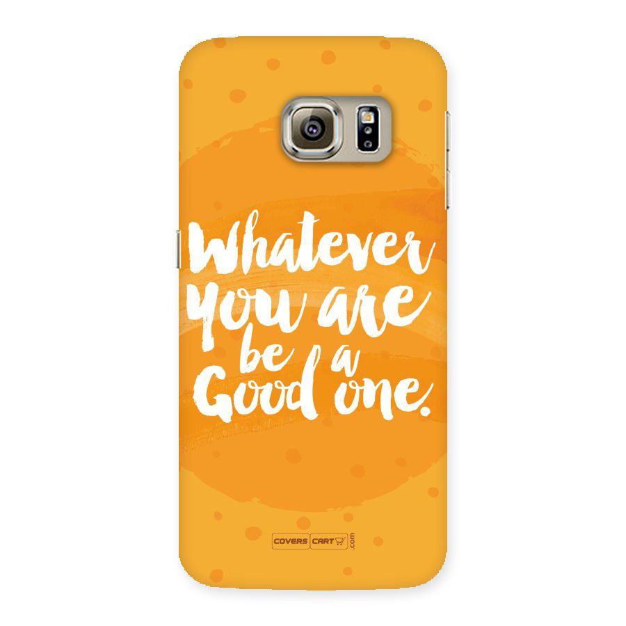 Good One Quote Back Case for Samsung Galaxy S6 Edge Plus