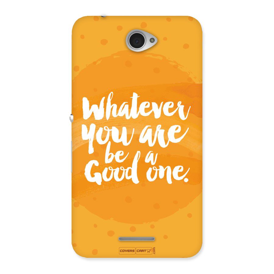 Good One Quote Back Case for Sony Xperia E4
