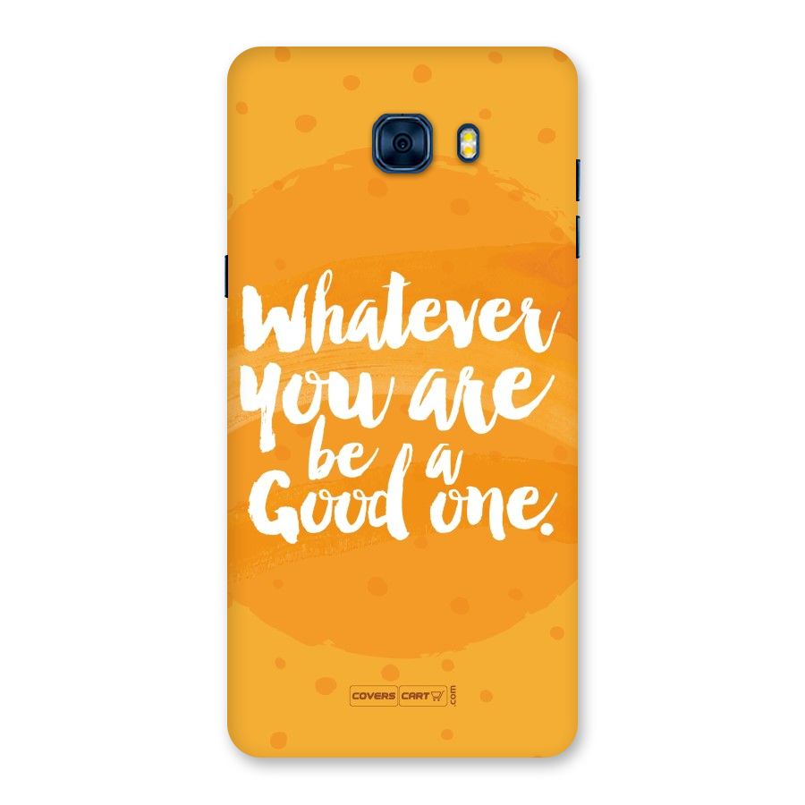 Good One Quote Back Case for Galaxy C7 Pro