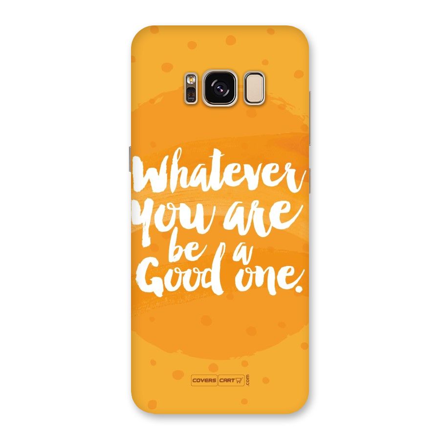 Good One Quote Back Case for Galaxy S8