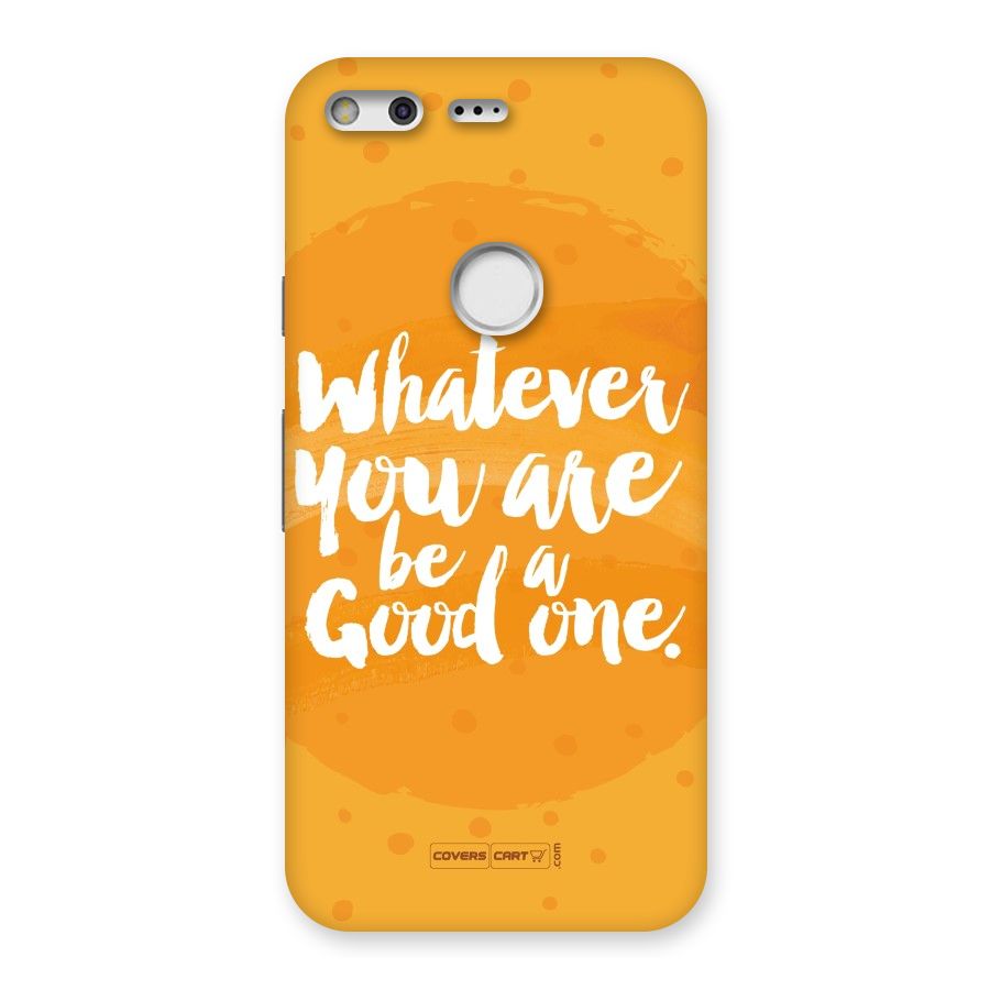 Good One Quote Back Case for Google Pixel XL