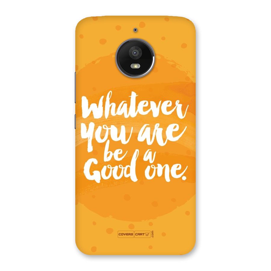 Good One Quote Back Case for Moto E4 Plus