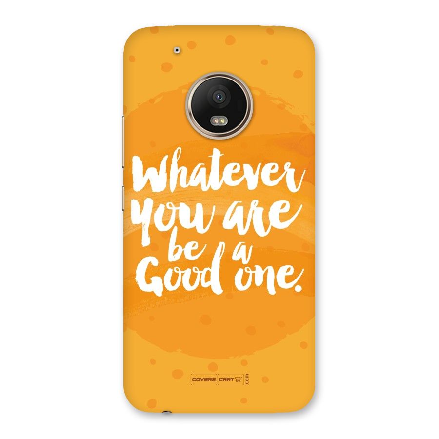 Good One Quote Back Case for Moto G5 Plus