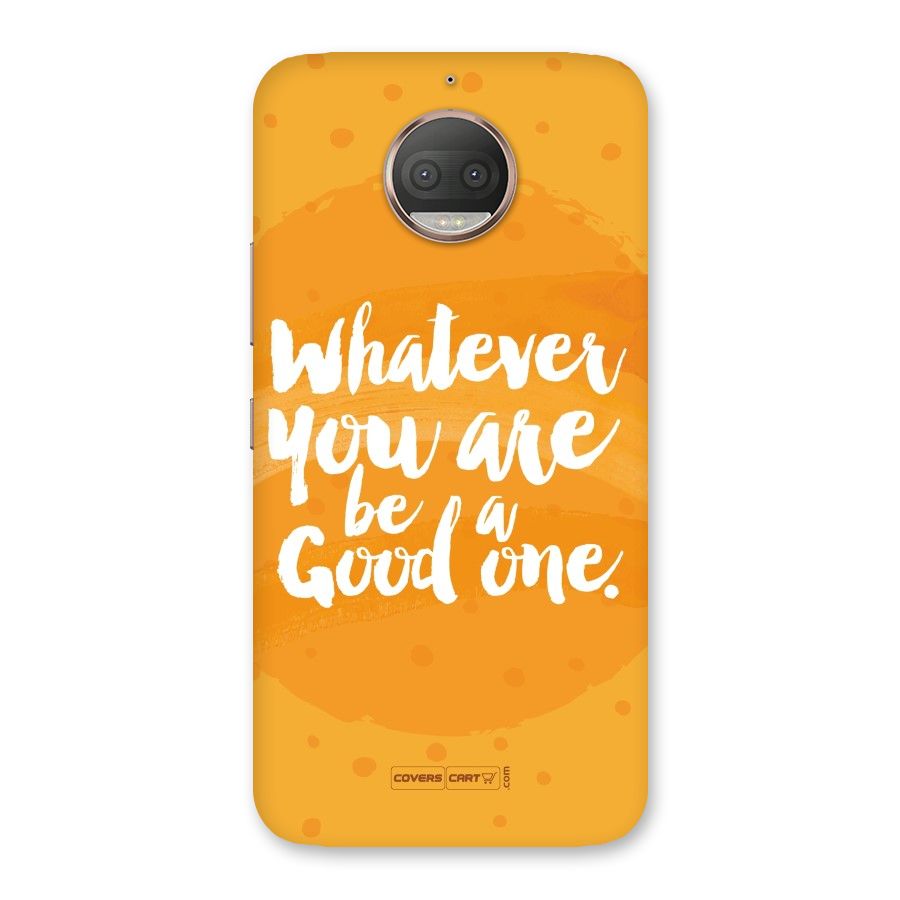 Good One Quote Back Case for Moto G5s Plus