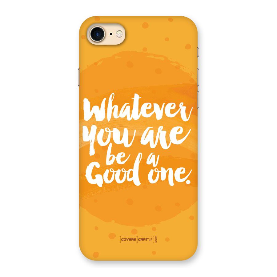 Good One Quote Back Case for iPhone 7
