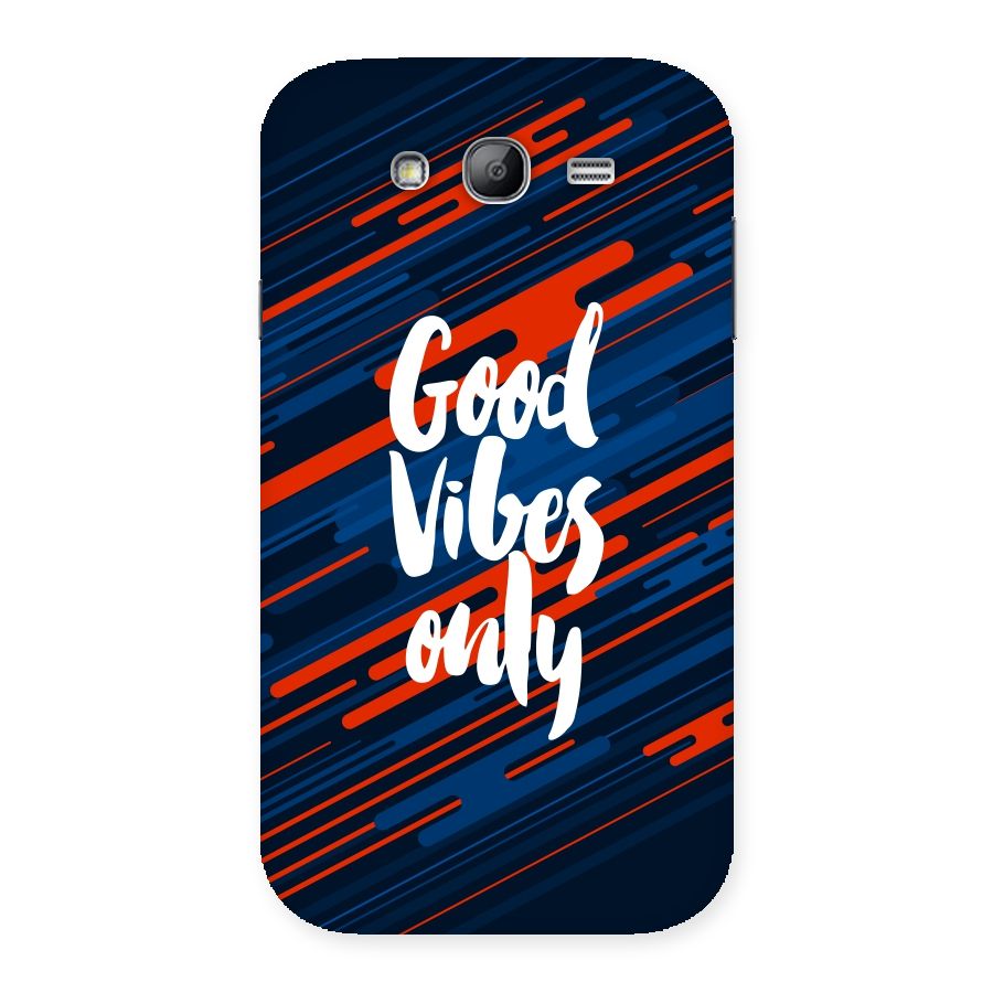 Good Vibes Only Back Case for Galaxy Grand Neo