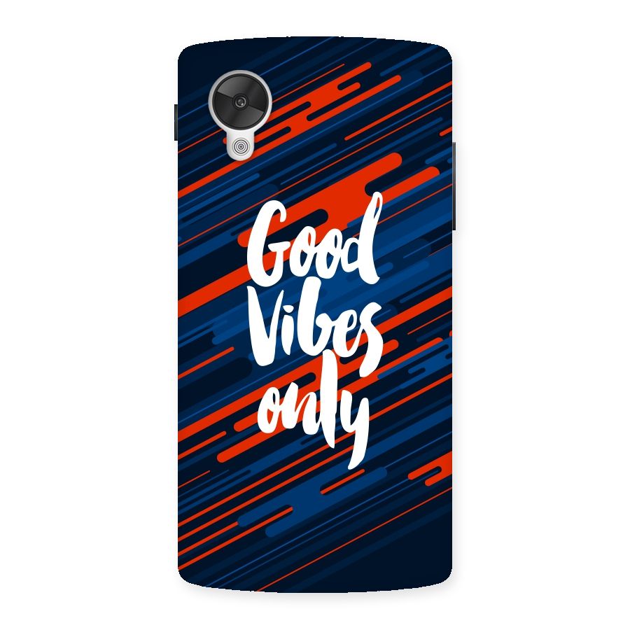 Good Vibes Only Back Case for Google Nexsus 5