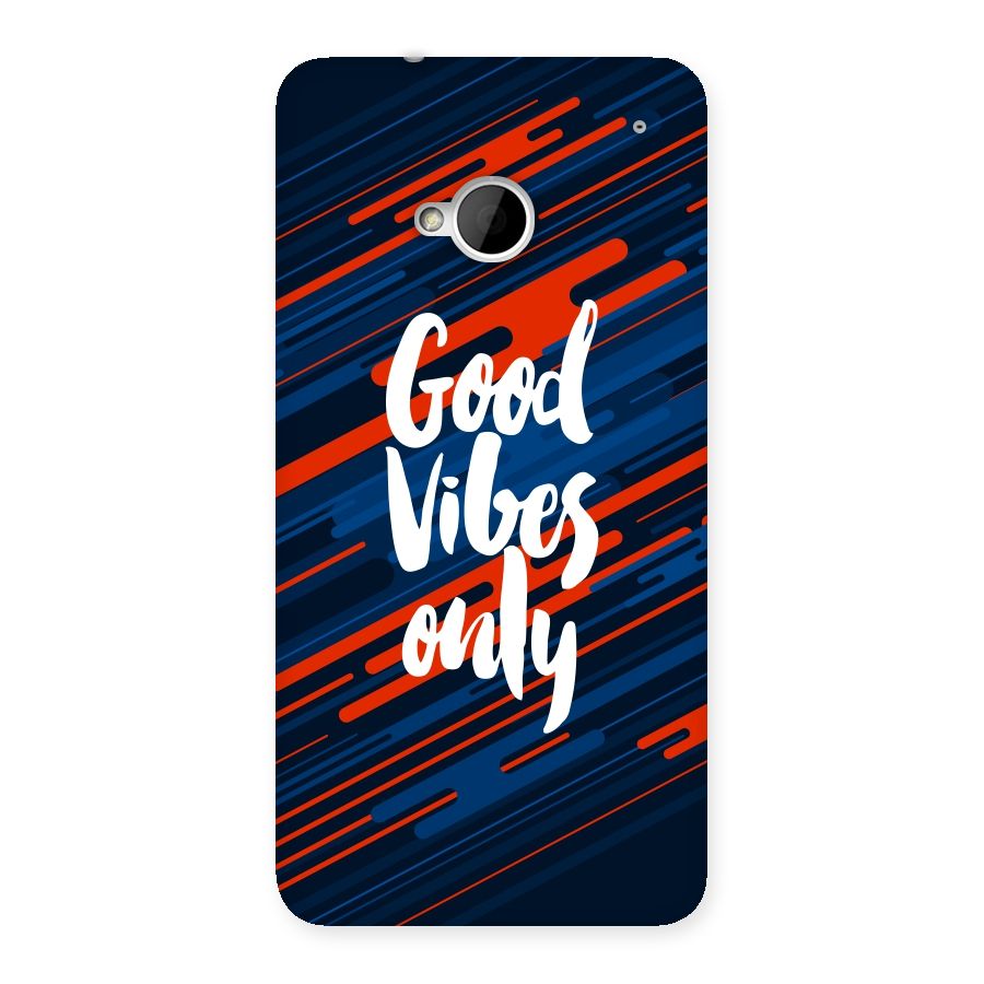 Good Vibes Only Back Case for HTC One M7