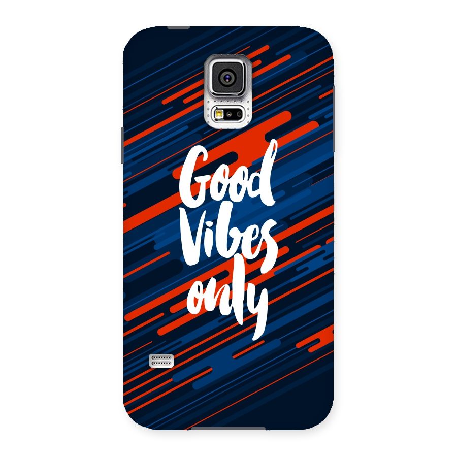 Good Vibes Only Back Case for Samsung Galaxy S5