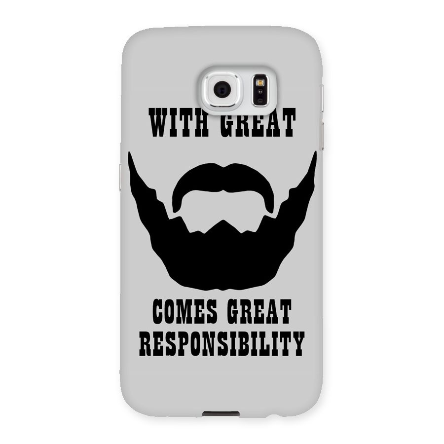 Great Beard Great Responsibility Back Case for Samsung Galaxy S6
