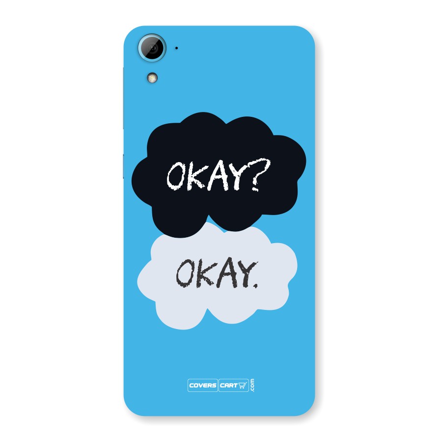 Okay Okay  Back Case for HTC Desire 826