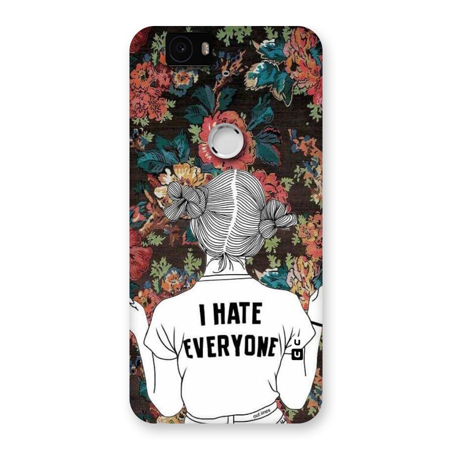 Hate Everyone Back Case for Google Nexus-6P