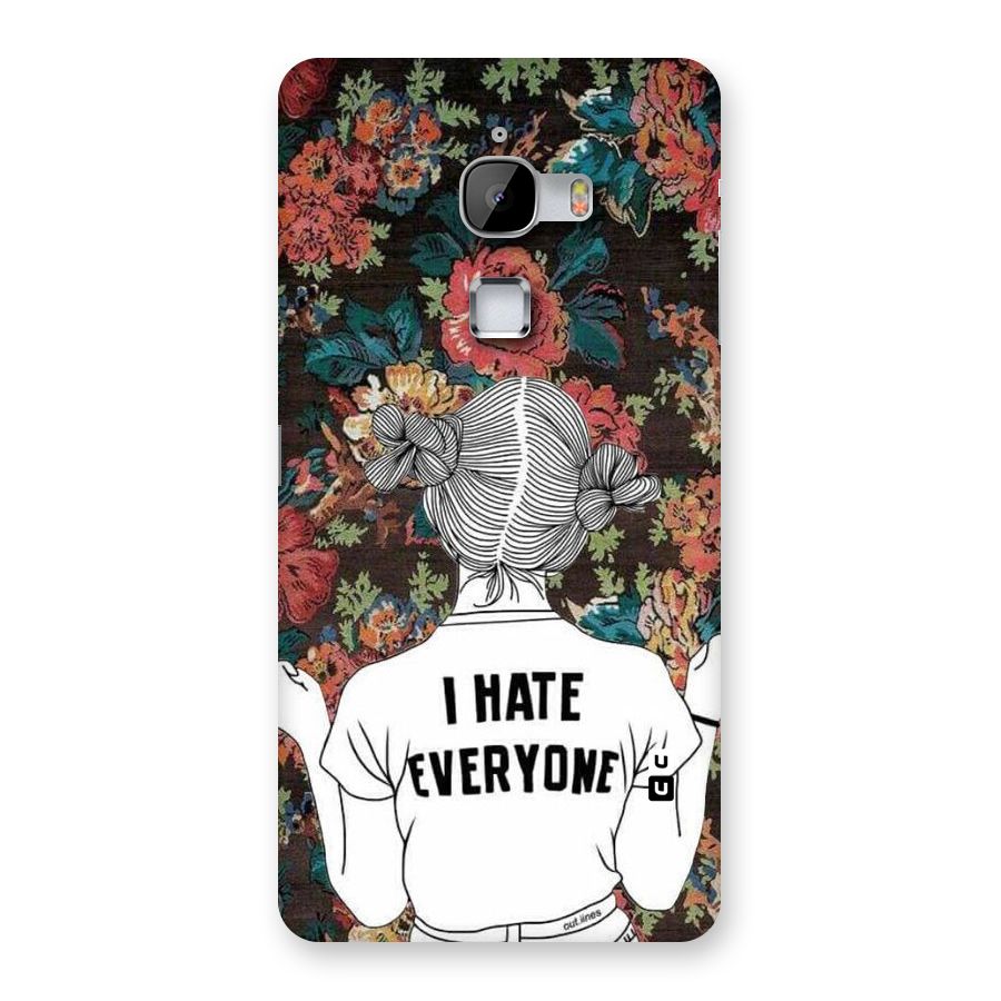 Hate Everyone Back Case for LeTv Le Max
