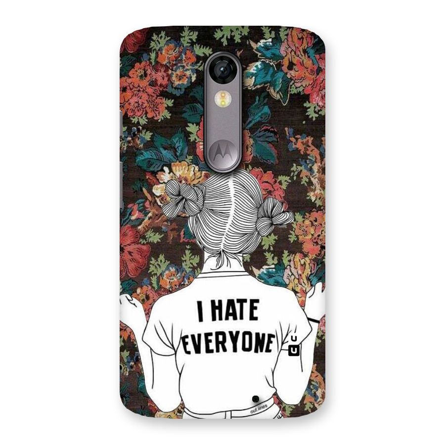 Hate Everyone Back Case for Moto X Force