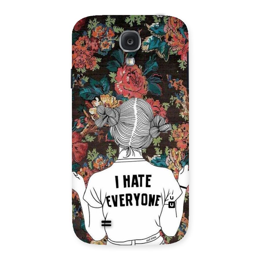 Hate Everyone Back Case for Samsung Galaxy S4