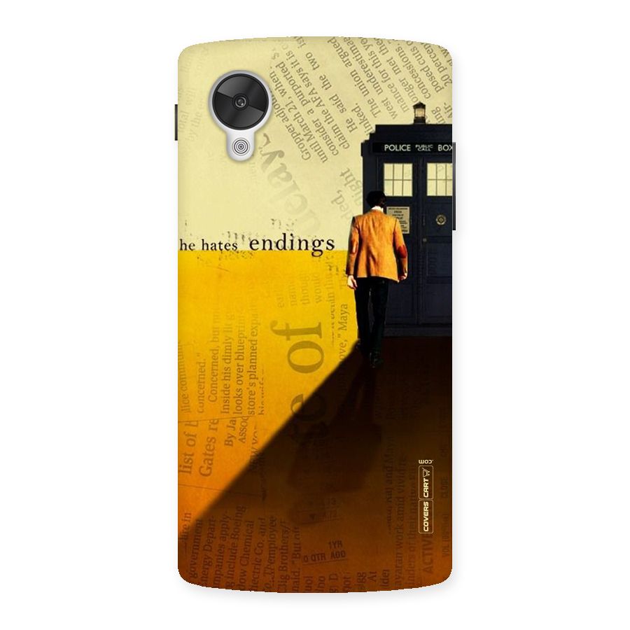 Hates Endings Back Case for Google Nexsus 5