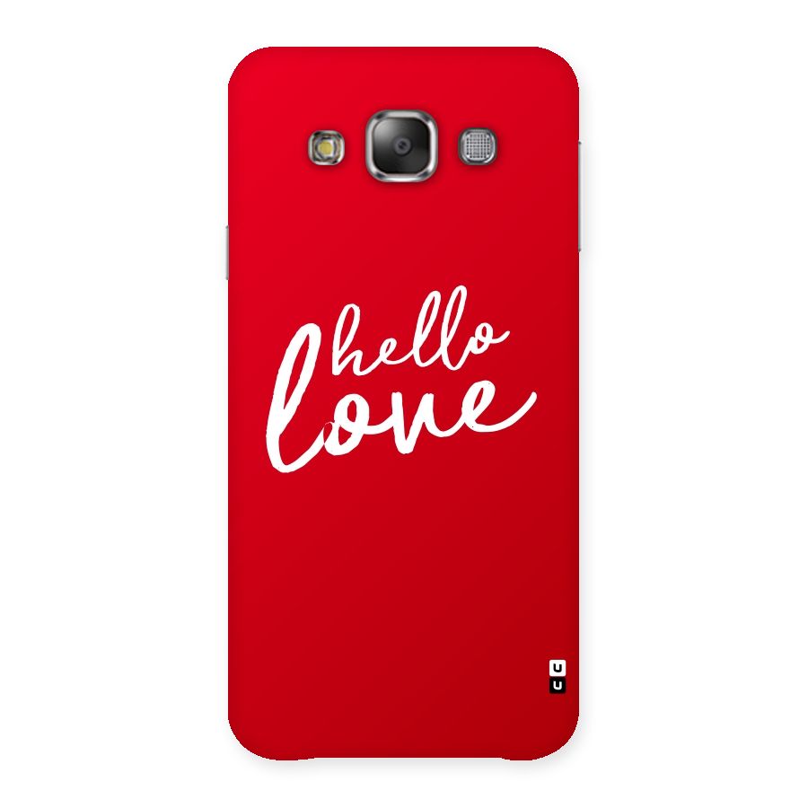 Hello Love Back Case for Galaxy E7