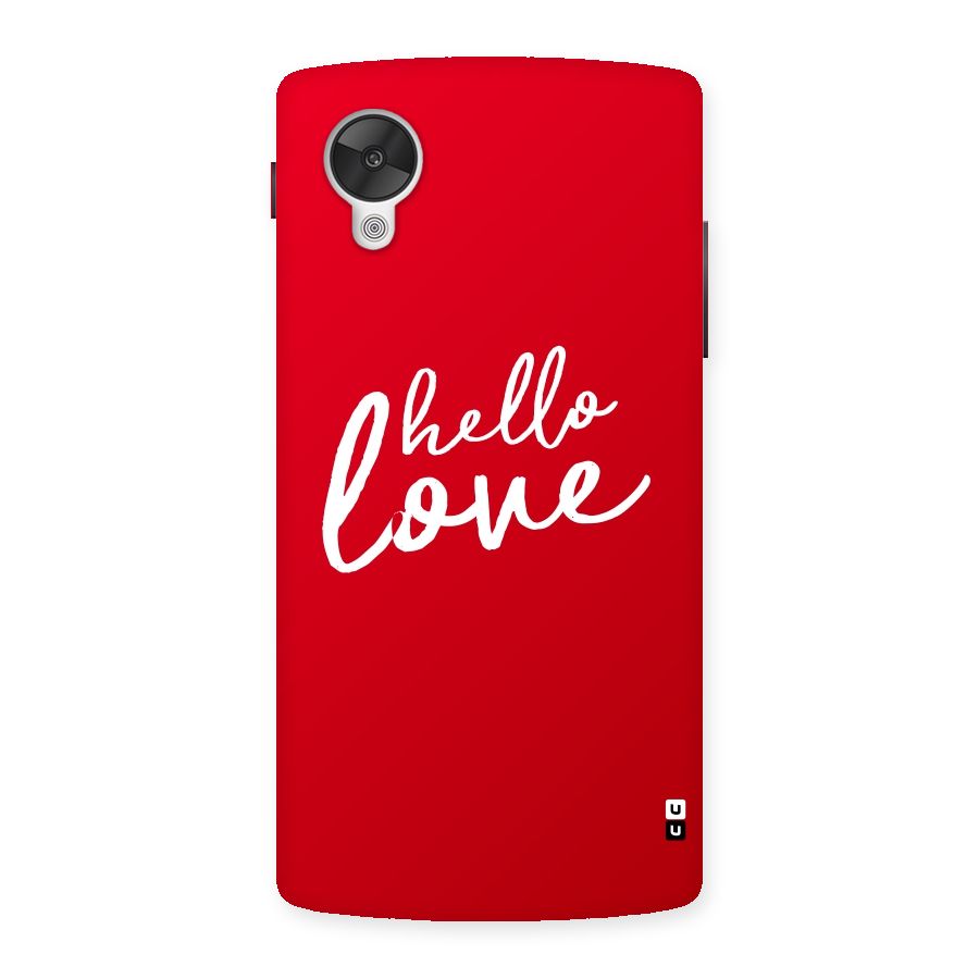 Hello Love Back Case for Google Nexsus 5