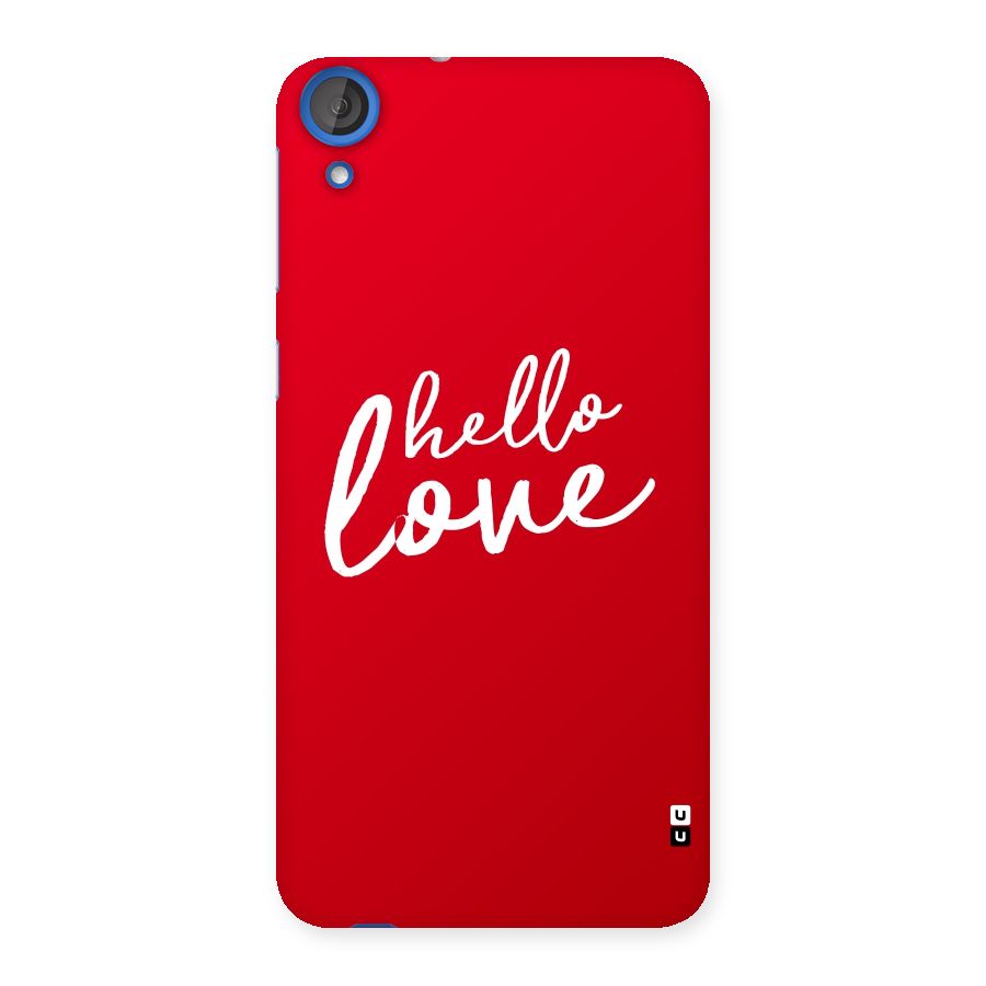 Hello Love Back Case for HTC Desire 820