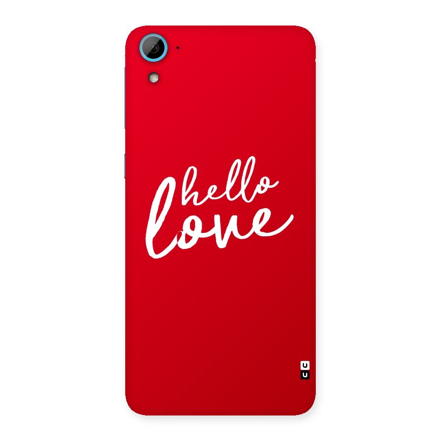 Hello Love Back Case for HTC Desire 826