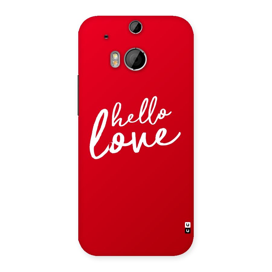 Hello Love Back Case for HTC One M8