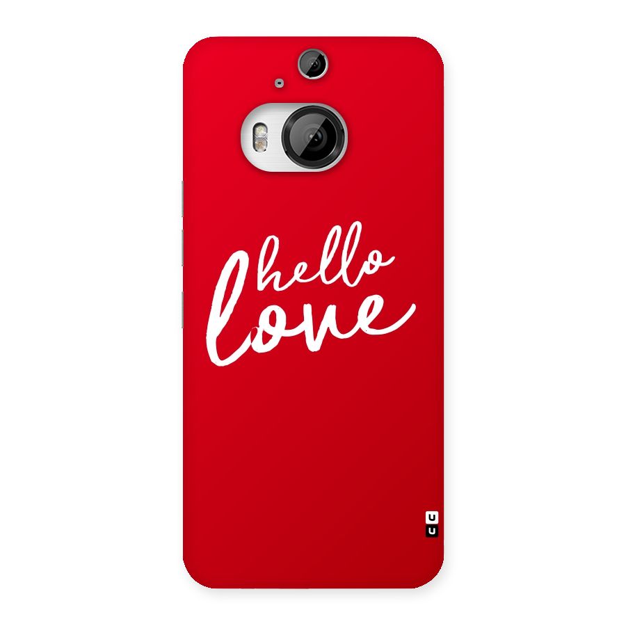 Hello Love Back Case for HTC One M9 Plus
