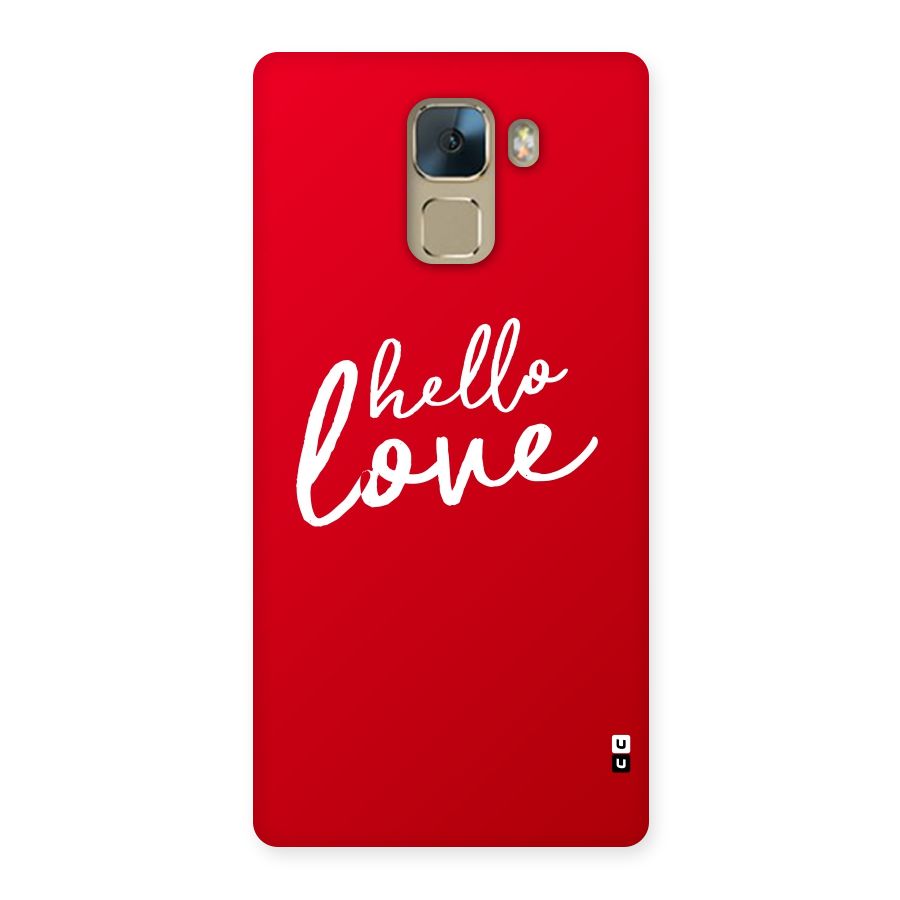 Hello Love Back Case for Huawei Honor 7