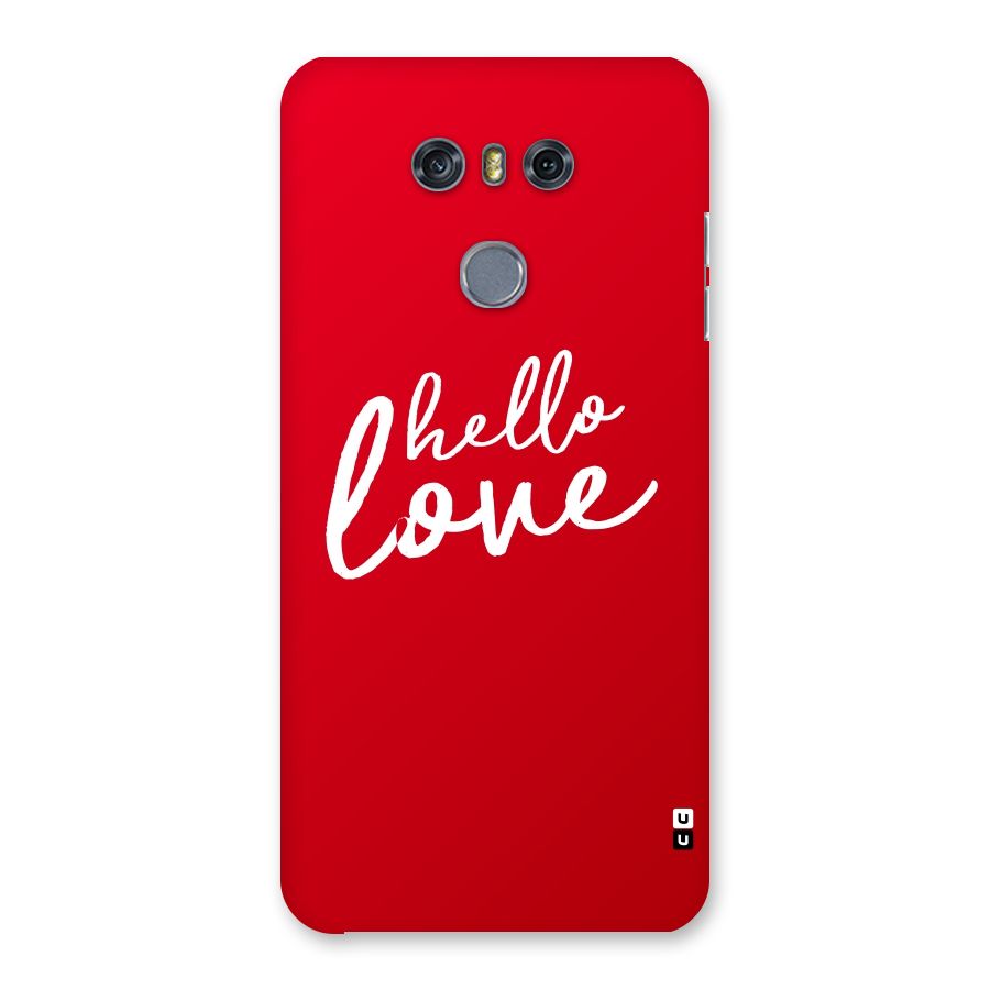 Hello Love Back Case for LG G6