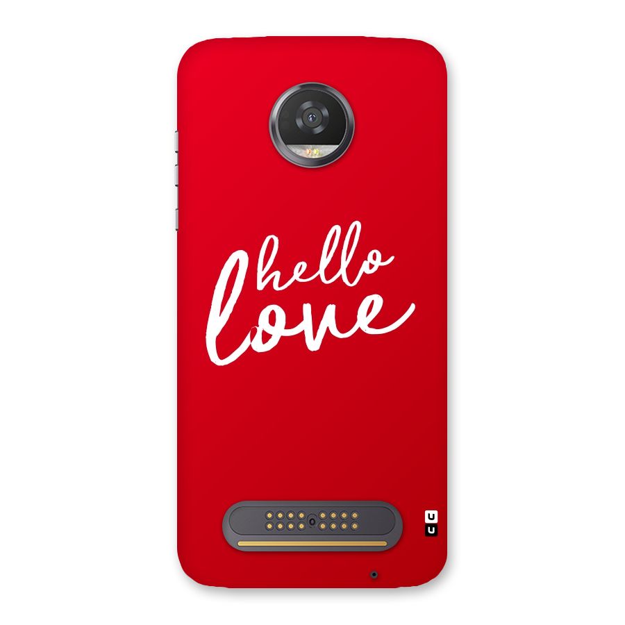 Hello Love Back Case for Moto Z2 Play