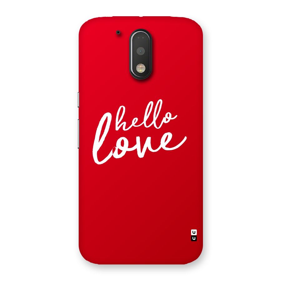Hello Love Back Case for Motorola Moto G4