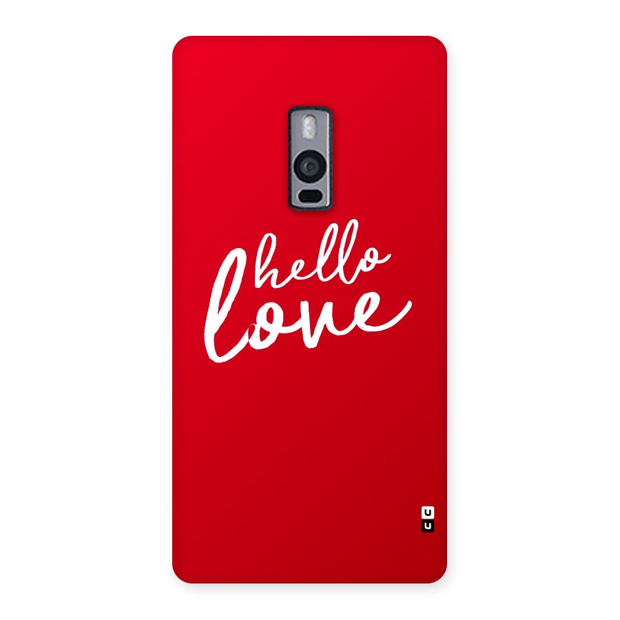 Hello Love Back Case for OnePlus Two
