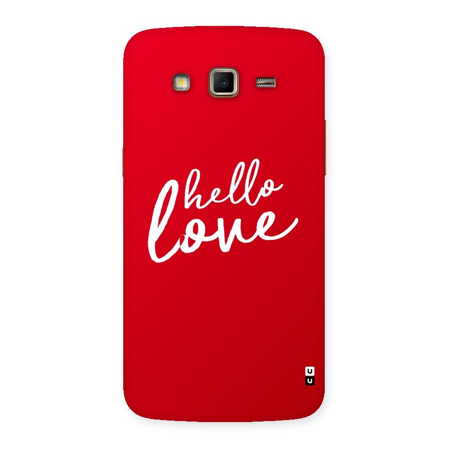 Hello Love Back Case for Samsung Galaxy Grand 2