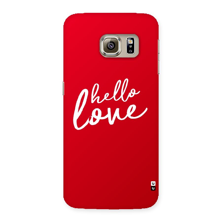 Hello Love Back Case for Samsung Galaxy S6 Edge