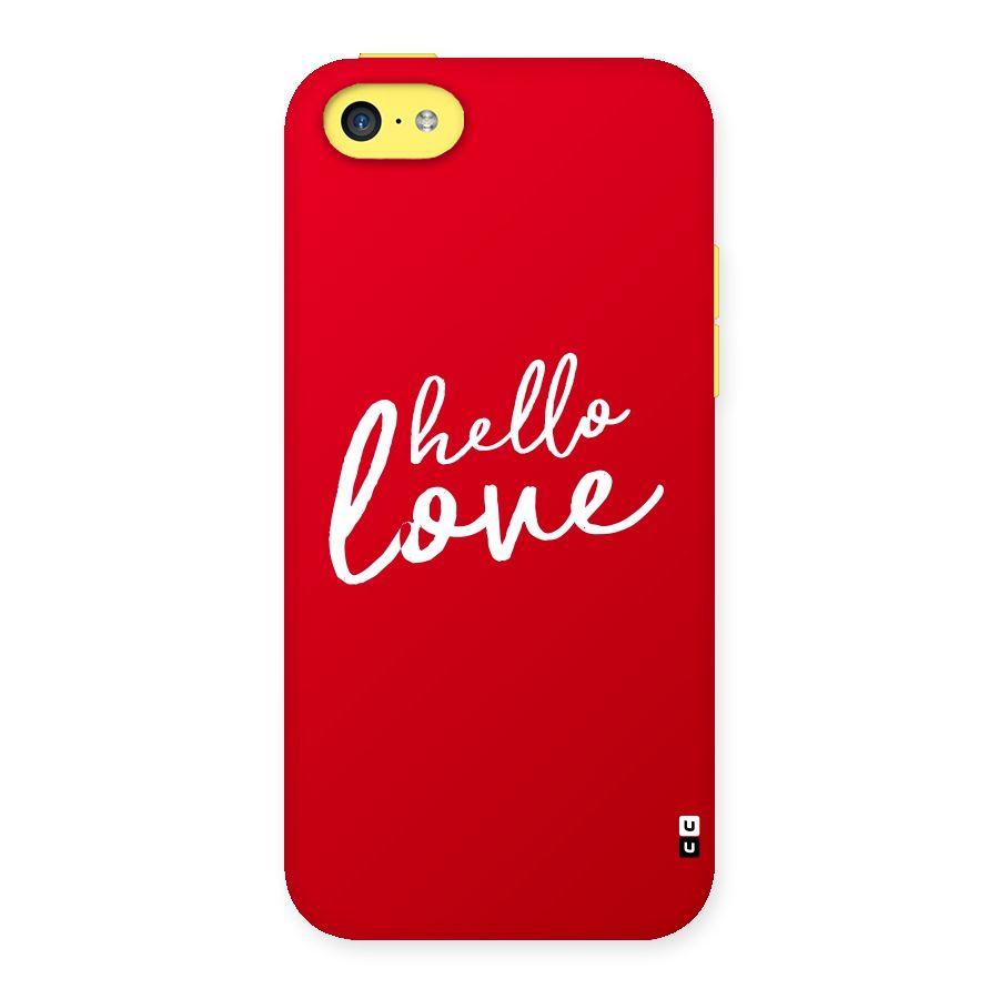 Hello Love Back Case for iPhone 5C