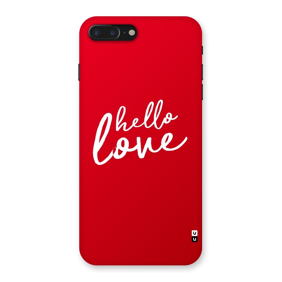 Hello Love Back Case for iPhone 7 Plus