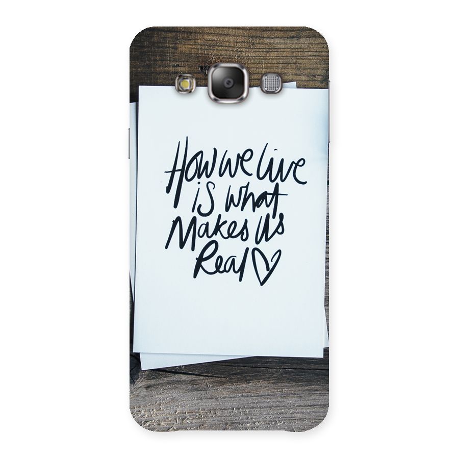 How We Live Back Case for Galaxy E7