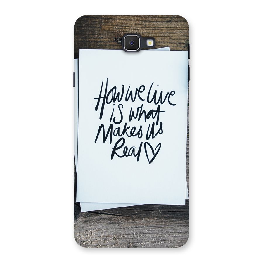 How We Live Back Case for Samsung Galaxy J7 Prime