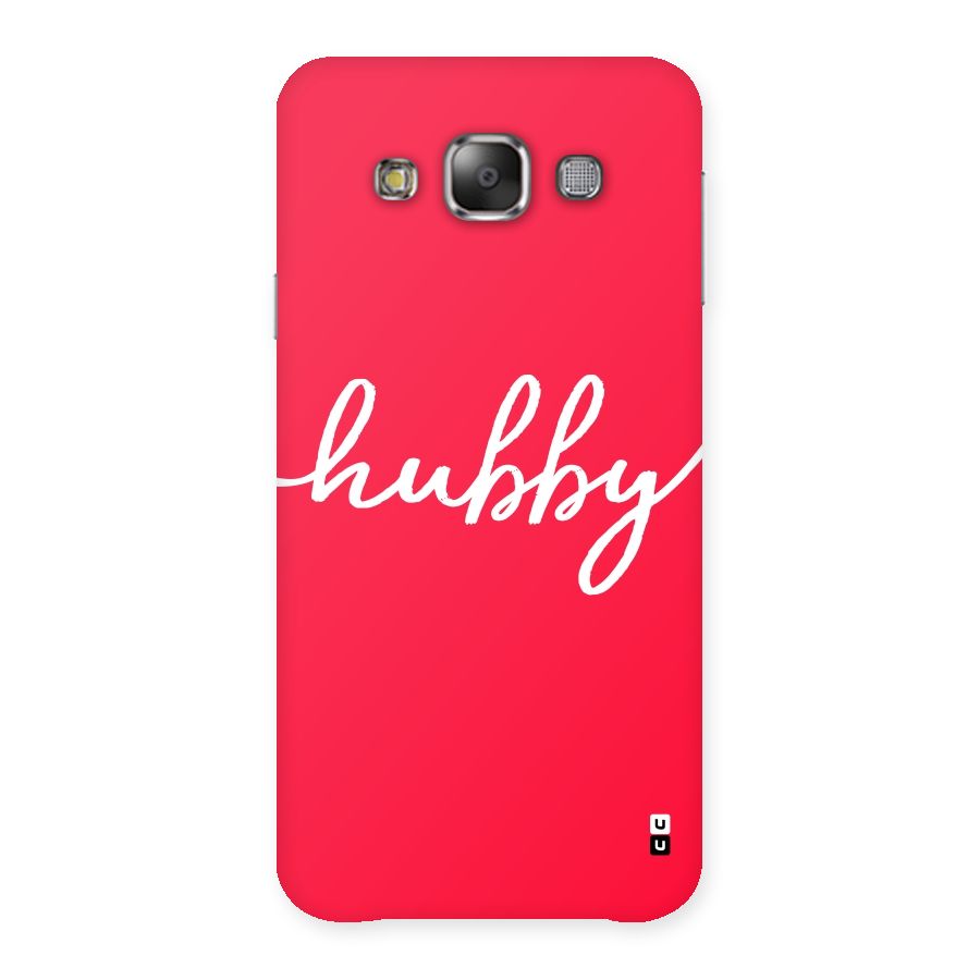 Hubby Back Case for Galaxy E7