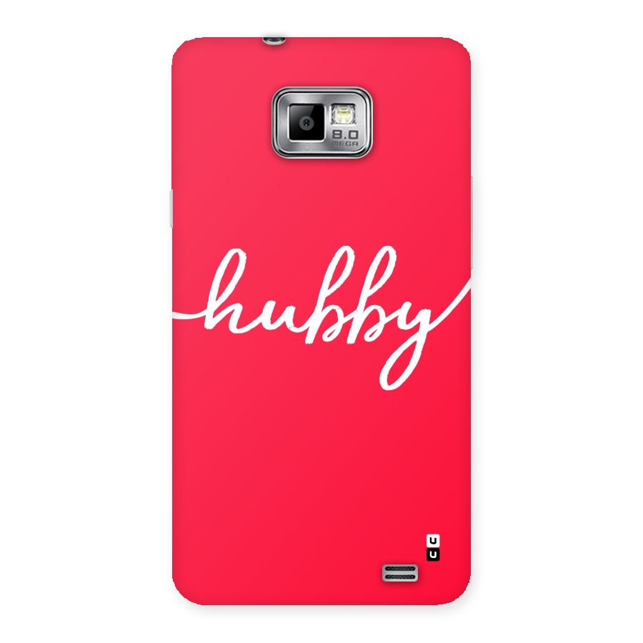 Hubby Back Case for Galaxy S2