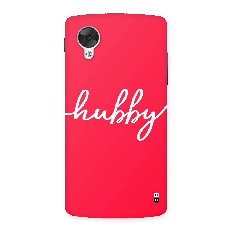 Hubby Back Case for Google Nexsus 5